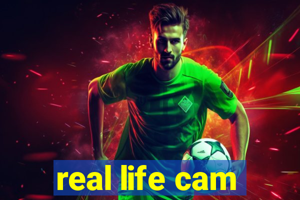 real life cam
